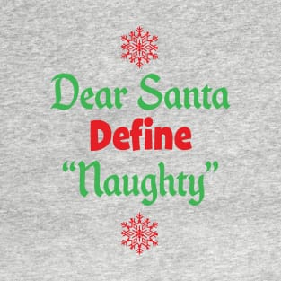 Funny Christmas Gift - Define Naughty Dear Santa print T-Shirt